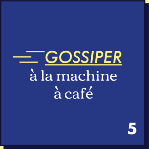 Gossiper à la machine à café